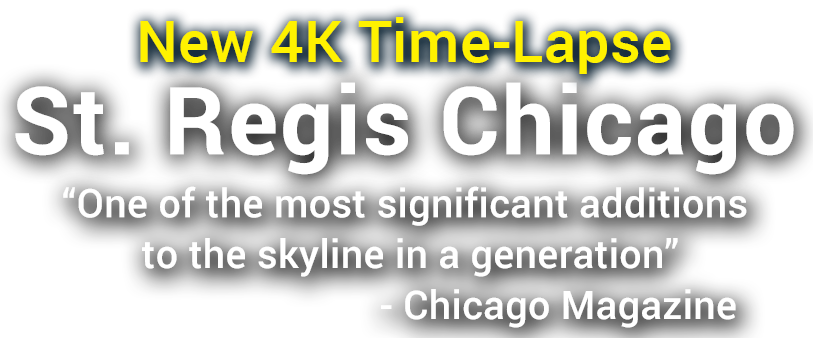 St Regis Chicago Time-Lapse